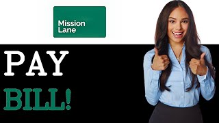 How To Pay Mission Lane Credit Card Bill Online (2025)