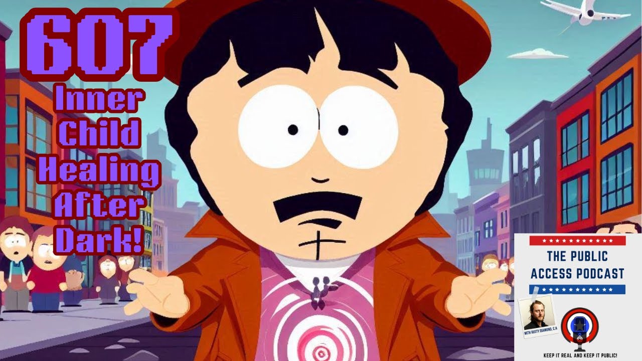 607 - Inner Child Healing After Dark! 