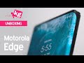 Motorola Edge Unboxing: Radical Waterfall Display!! [4K]