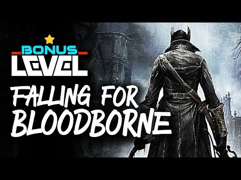 [Early Access Version] Falling in Love with Bloodborne - Bonus Level - [Early Access Version] Falling in Love with Bloodborne - Bonus Level