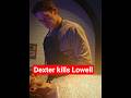 Dexter Kills Lowell #shorts #dexter #dextermorgan #dexterresurrection