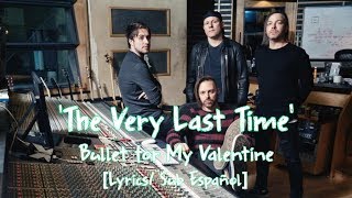The Very Last Time - Bullet for My Valentine [Lyrics/Sub Español] chords