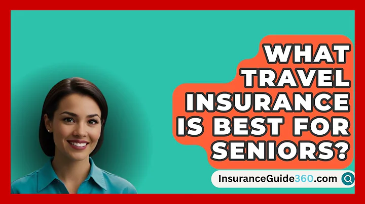 What Travel Insurance Is Best For Seniors? -  InsuranceGuide360.com