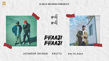 Bhaaji Bhaaji | Jatinder Dhimaan | Kru172 | doc bLAdez | Official Video