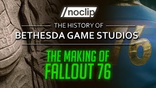 The Making of Fallout 76 / History of Bethesda Game Studios - Noclip Documentary Trailer