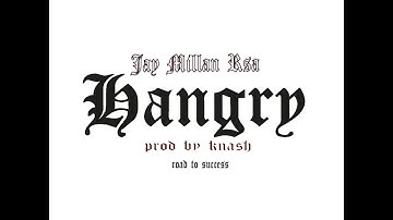 JAY MILLAN RSA-HANGRY (MUSIC VIDEO) PART.1  PROD BY KNASH