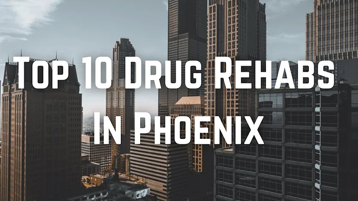 Top 10 Drug Rehabs In Phoenix