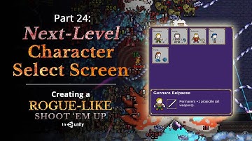 Next-Level Character Select Screen — Creating a Rogue-like (Vampire Survivors) in Unity: Part 24