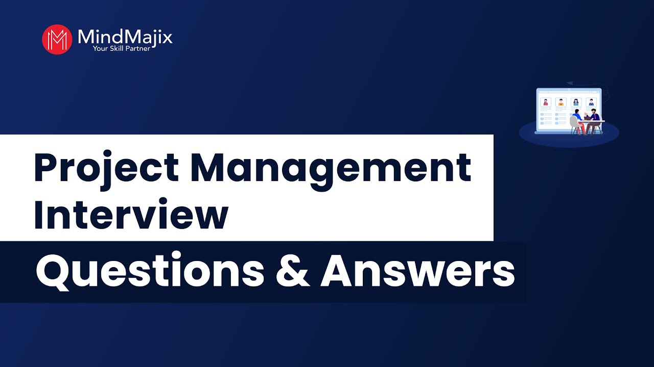 Project Manager Interview Questions and Answers 2024  PMP Interview Questions  FAQs  MindMajix