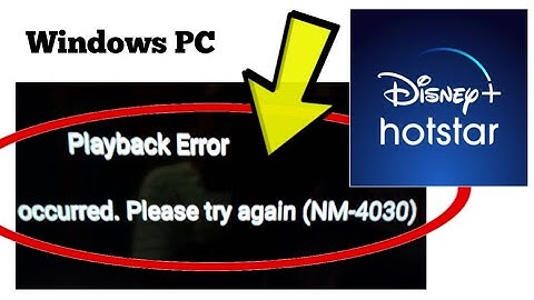 Fix Disney+ Hotstar Website Playback Error An Error has occurred. Please try again (NM-4030) PC