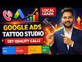 How to Run Google Ads for Tattoo Studio |Tattoo Artist Google Ads Tutorial 2026