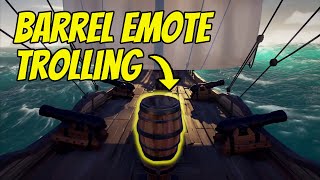 Barrel Emote Trolling - Sea of Thieves Gameplay