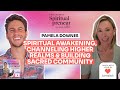 Pamela Downes: Spiritual Awakening, Channeling Higher Realms & Building Sacred Community | Ep47