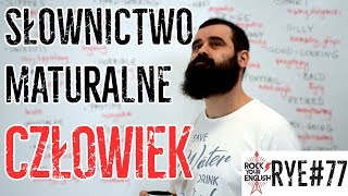 Słownictwo Na Maturę Człowiek Rock Your English