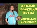 German Comedian rocks American audience