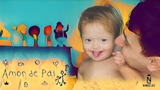 Nando Luiz - Amor de Pai (Videoclipe Oficial)