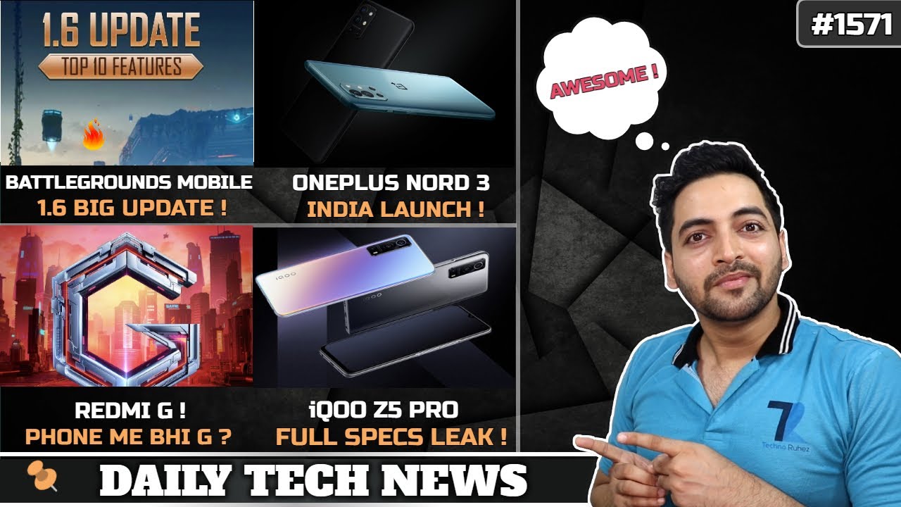 BGMI 1.6 Crazy Update,Oneplus Nord 3,Redmi G,Xiaomi Smart Glass,iQOO Z5 Pro,M52 Launch,realme Band 2