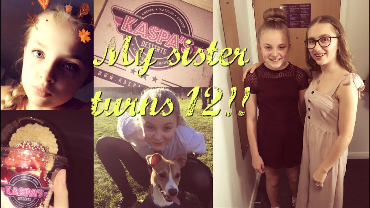 My sister turns 12!! - YouTube