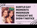 Subtle Gay Moments MoonSun Thought We Didn't Notice Pt.  1