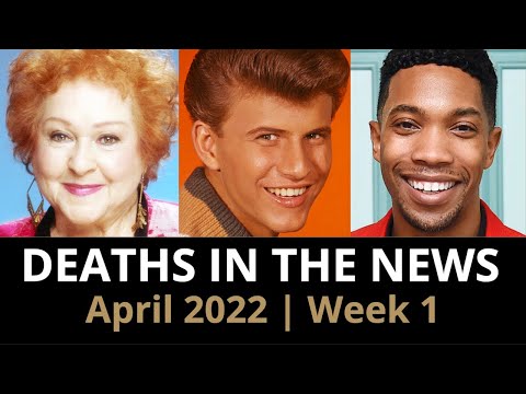 Who Died: April 2022, Week 1| News & Reactions