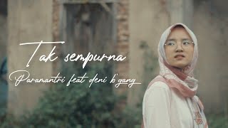 Download Lagu TAK SEMPURNA - PAMANTRI FEAT NISA X DENY B'GANG (Official Music Video) MP3 Download Lagu TAK SEMPURNA - PAMANTRI FEAT NISA X DENY B'GANG (Official Music Video) MP3