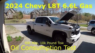 2024 Chevy 2500HD 6.6L Gas -- 900 Mile 10k Pound Tow - Oil Consumption Test
