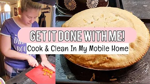 GET IT DONE WITH ME | Cook & Clean In My Mobile Ho...