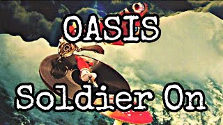 OASIS - Soldier On (Lyric Video)