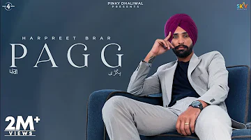 PAGG (Official Video) Harpreet Brar | New Punjabi Songs 2023 Latest Punjabi Songs 2023 @Mad4Music1