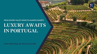 Luxury Travel in Portugal | 14-Day Itinerary for Travel Advisors & High-End Clients