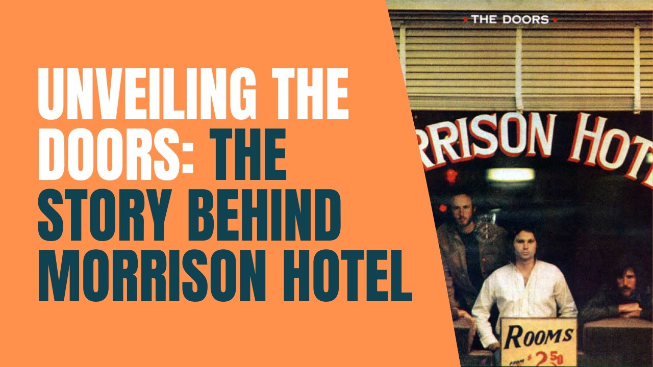 The Story Behind Morrison Hotel YouTube