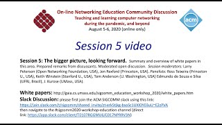 Session 5: ACM SIGCOMM Education Workshop: The bigger picture, looking forward