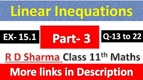 Linear Inequations | Class 11th Maths R D Sharma Solution | Dhanpat Rai Publication | Part 3