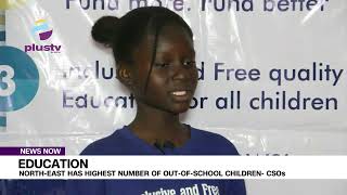 North East Has Highest Number Of Out-Of-School Children- CSOs