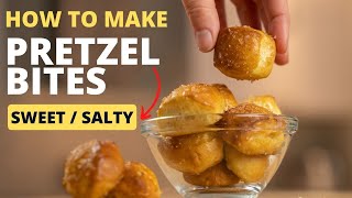 How To Make Pretzel Bites Sweet & Salty Pretzel Recipe