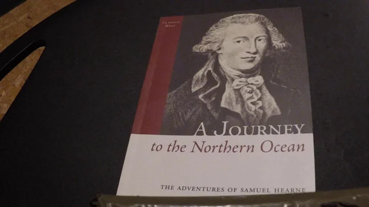 SAMUEL HEARNE'S - A JOURNEY TO THE NORTHERN OCEAN.