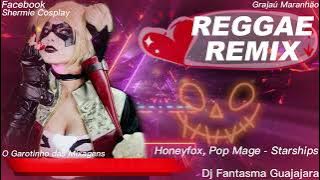 REGGAE REMIX Honeyfox, Pop Mage - Starships (Excl. Dj Fantasma G. & Gilson)