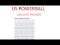 US $1.5 Billion Powerball Jackpot - How to Calculate the Odds - Step by Step Instructions