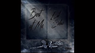 Lil Sho - Best Of Me [official Visualizer]