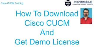 How To Download Cisco Cucm And Get Demo License