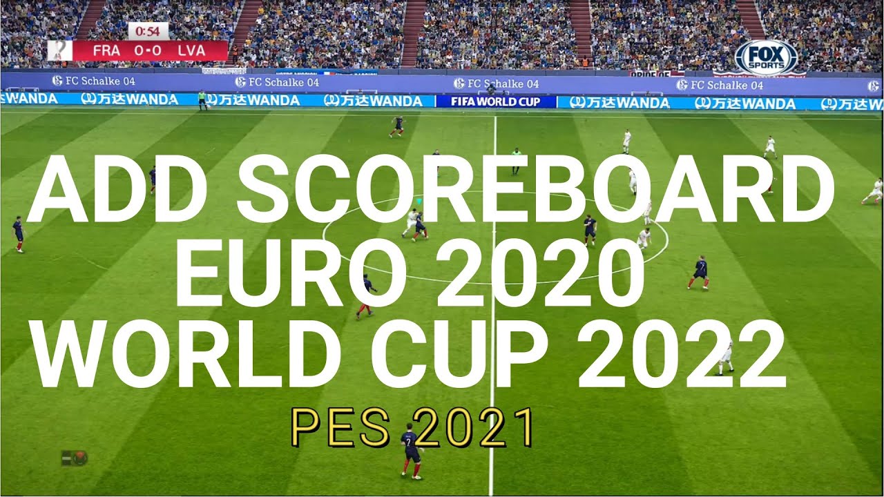 PES 2021 EURO 2020 AND WORLD CUP 2022 SCOREBOARD