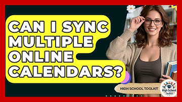 Can I Sync Multiple Online Calendars? - High School Toolkit