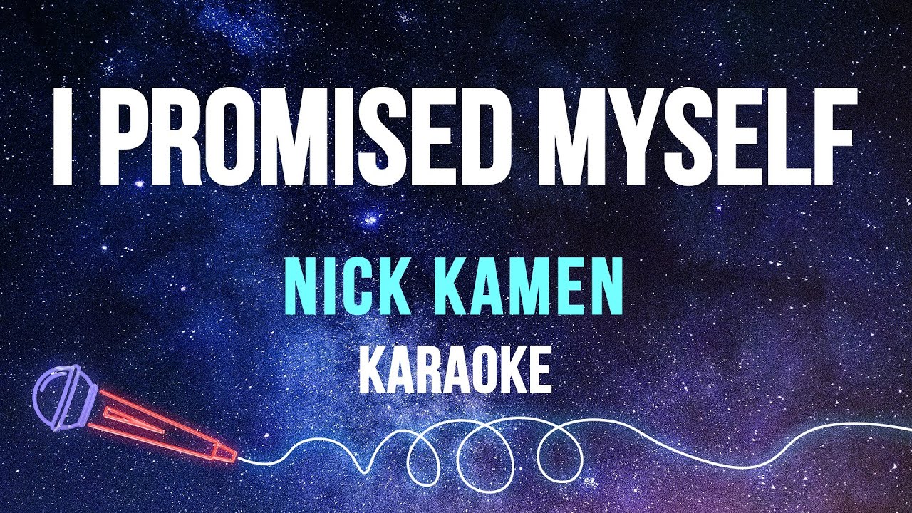 Nick Kamen - I Promised Myself (Karaoke with Lyrics)