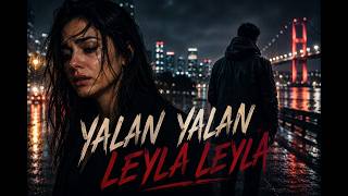 Yalan Yalan ❤️ Leyla Leyla Beatatmos