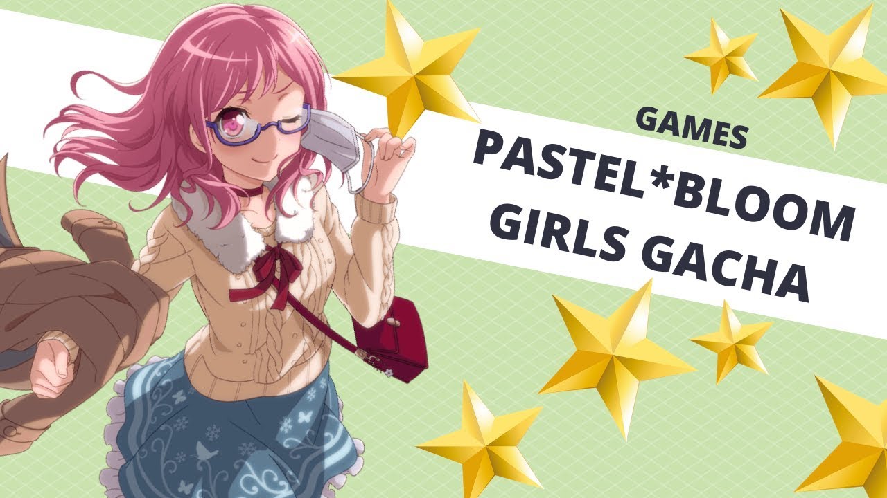 [Games] Bandori - PASTEL*BLOOM GIRLS GATCHA - 10,000 Star Gems!