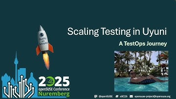 openSUSE Conference 2025 - (Virtual Talk) Quality on Autopilot: Scaling Testing in Uyuni
