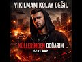 Yıkılmam Kolay Değil - Küllerimden Doğarım | Sert Türkçe Rap 2026