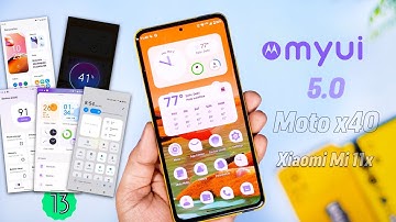 MyUi 5.0 Android 13 (Moto x40) OS for Mi 11x, Amazing Looks and Mind-Blowing Features