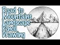 How to Draw a Road to Mountains Landscape - Pencil Drawing