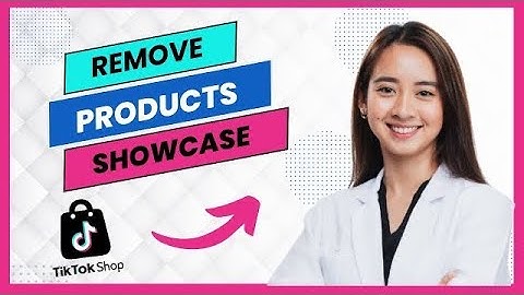 How to Remove Products From TikTok Shop Showcase (Best Method).